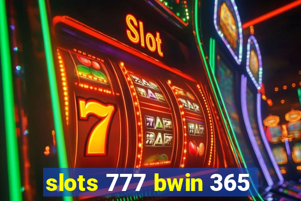 slots 777 bwin 365
